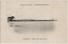 CONAKRY. Warf Et Les Iles De Loos - Guinée Française