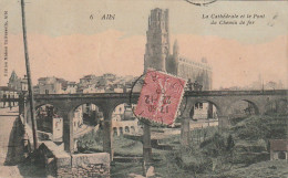 XXX -(81) ALBI - LA CATHEDRALE ET LE PONT DU CHEMIN DE FER - CARTE COLORISEE - EDIT. MAISON UNIVERSELLE , ALBI - 2 SCANS - Albi