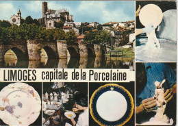 XXX -(87) LIMOGES CAPITALE DE LA PORCELAINE - CARTE MULTIVUES: FABRICATION ET DECOR , CATHEDRALE ET PONT ST ETIENNE - Limoges