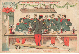 CHROMO #CL31029 BISCUITS PERNOT TROUPE OFFICIERS TRINQUENT ALCOOL BERTHIER DIJON - Pernot