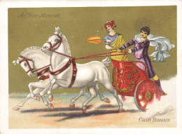 CHROMO #CL29649 AU BON MARCHE CHAR ROMAIN ATTELAGE CHEVAUX PARIS COURMONT FRERES 15,5X11,5 CM - Au Bon Marché