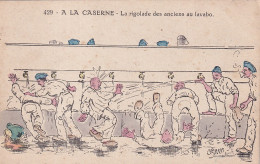 XXX Nw- A LA CASERNE - LA RIGOLADE DES ANCIENS AU LAVABO - ILLUSTRATEUR JARRY - Humoristiques