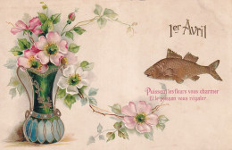 XXX - 1er AVRIL - CARTE FANTAISIE GAUFREE - VASE AVEC FLEURS ET POISSON DORE  - 1er Avril - Poisson D'avril