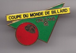 Pin's Coupe Du Monde De Billard   Orléans 92 Dpt 45  Réf 7312JL - Biliardo