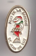 Pin's Nuit De La Sardine Saint Jean De Luz Réf 6778 - Städte