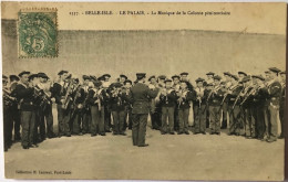 56 BELLE ILE EN MER   LE PALAIS  La Musique De La Colonie Pénitentiaire.  SUP PLAN  1903.    RARE.  Voir Description - Belle Ile En Mer
