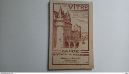 Vitré Et Ses Environs Guide Marcel Laillet 1933 Bretagne - Tourism Brochures