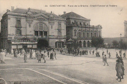 ZY 8- CONSTANTINE ( ALGERIE ) - PLACE DE LA BRECHE - CREDIT FONCIER ET THEATRE - ANIMATION - BRASSERIE DE L' ETOILE - Constantine