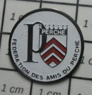 3517 Pin's Pins / Beau Et Rare / ASSOCIATIONS / FEDERATION DES AMIS DU PERCHE - Associazioni