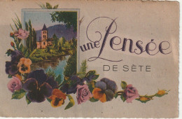 ZY 49-(34) UNE PENSEE DE SETE - CARTE FANTAISIE AVEC FLEURS , PENSEES - 2 SCANS - Sete (Cette)