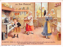 Chromos.AM15402.16x11 Cm Environ.Au Bon Marché.Un Bon Petit Diable.N°3.Charles, Sans Perdre De Temps, Saisit La Tasse... - Au Bon Marché