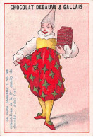 Chromos.AM14712.6x9 Cm Environ.chocolat Debauve Et Gallais.Clown Jonglant Avec Du Chocolat.Je Viens Présenter à Vô Les.. - Sonstige & Ohne Zuordnung