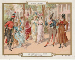 ZY 80- CHROMO AU BON MARCHE - LE COSTUME EN 1800 " MERVEILLEUSE " - ILLUSTRATION - 2 SCANS - Au Bon Marché