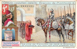 Chromos.AM13135.Liebig.Célèbres Condottieri Italiens.Braccio De Montone.La Ville De Pérouse Se Rend à Braccio.... - Liebig