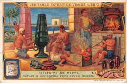 Chromos.AM13103.Liebig.Histoire Du Verre.1.Souffleurs De Verre égyptiens... - Liebig