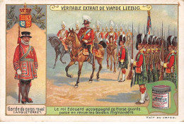 Chromos.AM13394.Liebig.Garde Du Corps Royal.Angleterre.Le Roi Edouard Accompagné De Horse-guards Passe En Revue... - Liebig