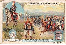 Chromos.AM13386.Liebig.Garde Républicaine.Le Président De La République Française Se Rendant à La Revue... - Liebig