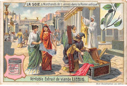 Chromos.AM13353.Liebig.La Soie.3.Marchands De Soieries Dans La Rome Antique - Liebig