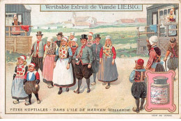 Chromos.AM13332.Liebig.Fêtes Nuptiales Dans L'ile De Marken (Hollande) - Liebig