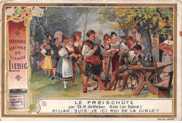 Chromos.AM13323.Liebig.Le Freischützpar ChM De Weber.Acte Ier Scène I.Kilian : Suis-je Ici Roi ... - Liebig