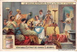 Chromos.AM13280.Liebig.Le Siècle De Périclès.Banquet De Périclès Et D'Aspasie - Liebig