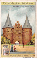 Chromos.AM13268.Liebig.Portes De Ville Historiques.Allemagne.Porte De Holsten à Lubeck - Liebig