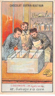 Chromos -COR11857 - Chocolat Guérin-Boutron - L'électricité - Galvano à La Cuve - Hommes -  6x10cm Env. - Guerin Boutron