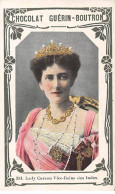 Chromos -COR11652 - Chocolat Guérin-Boutron - Lady Curzon - Vice-Reine Des Indes -  6x10cm Env. - Guerin Boutron