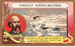 Chromos -COR11337 - Chocolat Guérin-Boutron - Georges Melville - Pôle Nord - Neige - Bateau  - 10x6cm Env. - Guérin-Boutron