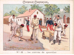 Chromos -COR11247 - Chocolat Carpentier - La Corvée De Quartier - Hommes - Soldats -  8x11cm Env. - Altri & Non Classificati