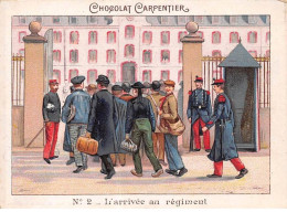 Chromos -COR11242 - Chocolat Carpentier - L'arrivée Au Régiment - Hommes - Soldats -  8x11cm Env. - Altri & Non Classificati