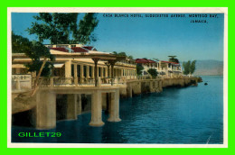 MONTEGO BAY, JAMAICA - CASA BLANCA HOTEL, GLOUCESTER AVENUE - TRAVEL -  OUB. BY IVOR LEVY'S DRUG STORE - - Jamaica