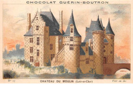 Chromos -COR12077 - Chocolat Guérin-Boutron - Château Du Moulin - Loir-et-Cher - 6x11cm Env. - Guérin-Boutron