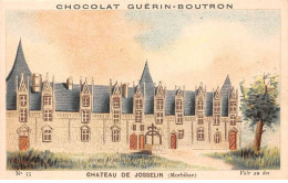 Chromos -COR12075 - Chocolat Guérin-Boutron - Château De Josselin - Morbihan - 6x11cm Env. - Guérin-Boutron