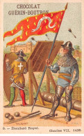 Chromos - COR10139- Chocolat Guérin-Boutron - Etendard Royal - Charles VII - 1429 -    6x10 Cm Environ - Guérin-Boutron