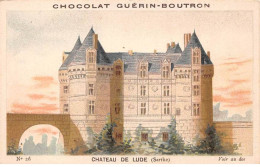 Chromos -COR12044 - Chocolat Guérin-Boutron - Château De Lude - Sarthe - 6x11cm Env. - Guérin-Boutron