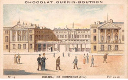 Chromos -COR12041 - Chocolat Guérin-Boutron - Château De Compiègne - Oise - 6x11cm Env. - Guérin-Boutron