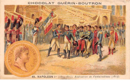 Chromos -COR11829 - Chocolat Guérin-Boutron - Napoléon Ier - Abdication - Fontainebleau - Soldats -  6x10cm Env. - Guerin Boutron