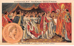 Chromos -COR11826 - Chocolat Guérin-Boutron - Napoléon Ier - Sacre  - Hommes - Femmes -  6x10cm Env. - Guerin Boutron