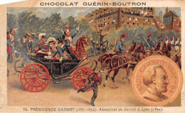 Chromos -COR11822 - Chocolat Guérin-Boutron - Présidence Carnot - Assassinat De Carnot - Lyon -  6x10cm Env. - Guerin Boutron