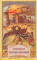 Chromos -COR11927 - Chocolat Guérin-Boutron - Armes De Jet - La Baliste - Hommes - Château -  6x10cm Env. - Guerin Boutron