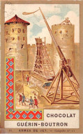 Chromos -COR11909 - Chocolat Guérin-Boutron - Armes De Jet - Catapulte - Château  -  6x10cm Env. - Guerin Boutron