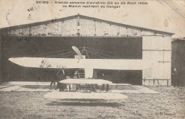 ZY 90 -(51) REIMS - GRANDE SEMAINE D' AVIATION ( AOUT 1909 ) - LE BLERIOT RENTRANT AU HANGAR - 2 SCANS - ....-1914: Precursores