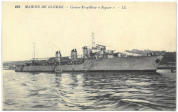 CPA MARINE DE GUERRE - Contre Torpilleur Jaguar - Ed. LL N°180 - Guerre