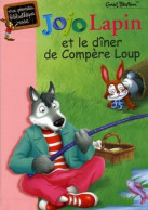 Jojo Lapin Et Le Dîner De Compère Loup D ' Enid Blyton - Bibliothèque Rose N° 717 - 2005 - Bibliothèque Rose