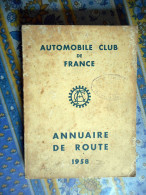 AUTOMOBILE CLUB DE FRANCE ANNUAIRE DE ROUTE 1958 - Coches