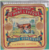 C1226 FROMAGE  DE PONT L EVEQUE V. R. CALVADOS FERMIERE TRAITE DE LA VACHE - Kaas