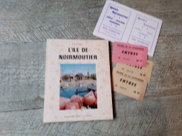 L'ile De Noirmoutier De Raimond 1967 Illustré Photos Joint Tickets Et Calendrier Des Marées - Dépliants Touristiques