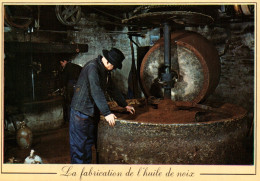 CPM - Métiers D'Antan - La Fabrication De L'huile De Noix - Editions Nivernaises - Cultivation