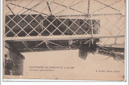 CATASTROPHE DES PONTS DE CE : 4 Août 1907 - Une Heure Après L'accident - Très Bon état - Other & Unclassified